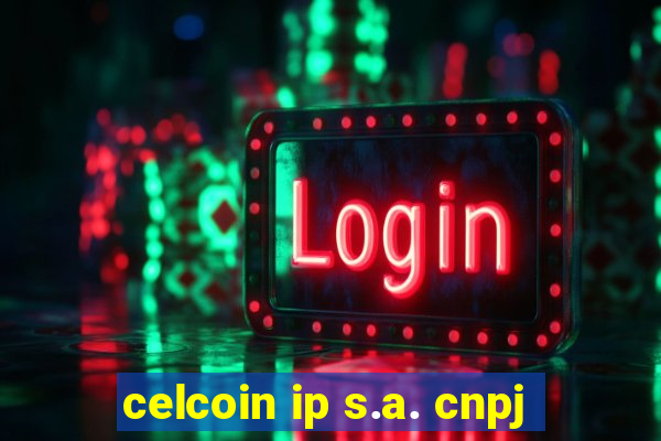 celcoin ip s.a. cnpj